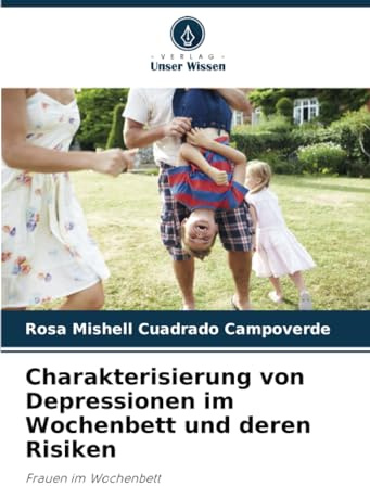 Charakterisierung von Depressionen im Wochenbett und deren Risiken: Frauen im Wochenbett