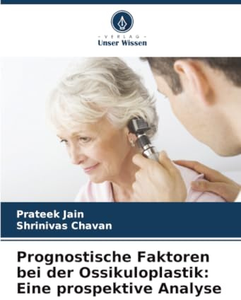 Prognostische Faktoren bei der Ossikuloplastik: Eine prospektive Analyse