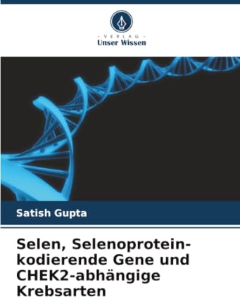 Selen, Selenoprotein-kodierende Gene und CHEK2-abhängige Krebsarten