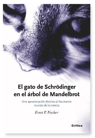 El gato de Schrödinger en el árbol de Mandelbrot: Una aproximación distinta al fascinante mundo de la ciencia: 1 (Drakontos)