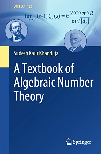 A Textbook of Algebraic Number Theory (UNITEXT, 135, Band 135)