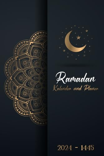 Ramadan Kalender und Planer: Ramadan Kalender, Ramazan kalender und Ramdan Planer mit Aufgabenliste, Ramadan-Tagebuch, Islamisches Buch, täglich Dua, tägliche gebete, Quran Lesen.