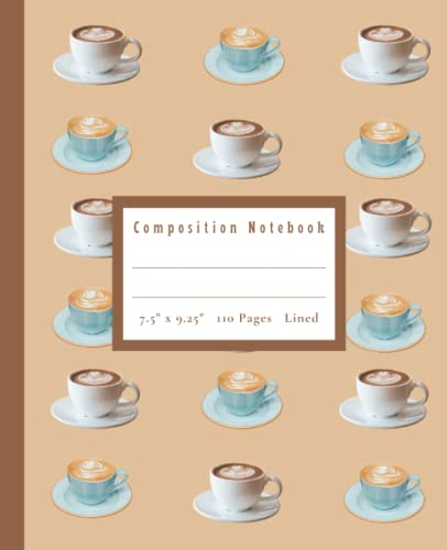 Coffee Mugs Composition Notebook: Coffee Mugs Notebook for School or Journaling | 7.5 x 9.25 | 110 Pages | Lined Pages