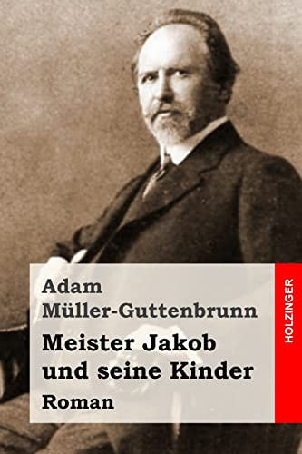 Meister Jakob und seine Kinder: Roman