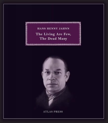 The Living are Few, the Dead Many: Selected Works of Hans Henny Jahnn