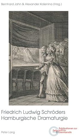 Friedrich Ludwig Schröders Hamburgische Dramaturgie (Publikationen zur Zeitschrift für Germanistik, Band 31)