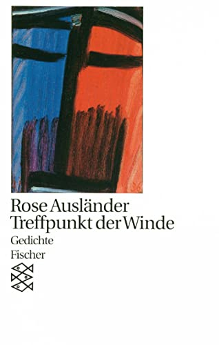Treffpunkt der Winde: Gedichte 1979 (Rose Ausländer, Gesamtwerk in Einzelbänden (Taschenbuchausgabe))