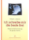 Ich schreibe mir die Seele frei . . .