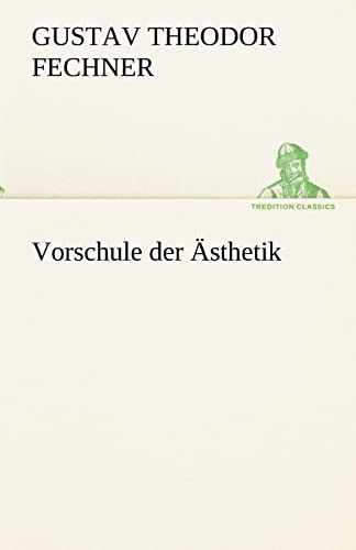 Vorschule der Ästhetik (TREDITION CLASSICS)