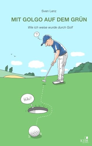 Mit Golgo auf dem Grün: Wie ich weise wurde durch Golf. Mit Illustrationen von Henning Christiansen.