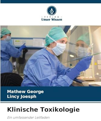 Klinische Toxikologie: Ein umfassender Leitfaden