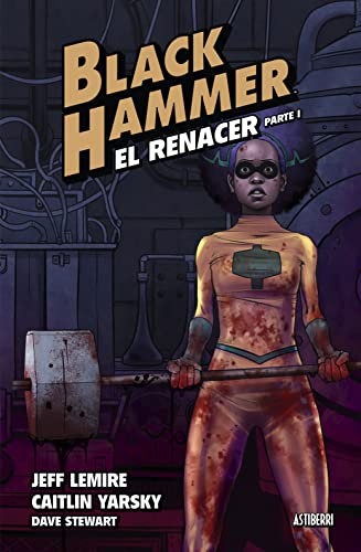 Black Hammer 5. El renacer. Parte 1 (Sillón Orejero)