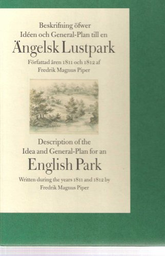 Description of the Idea and General-Plan for an English Park, written during the years 1811 and 1812. [Beskrifning ofwer Ideen och General-Plan en Angelsk Lustpark, forfattad aren 1811 och 1812)