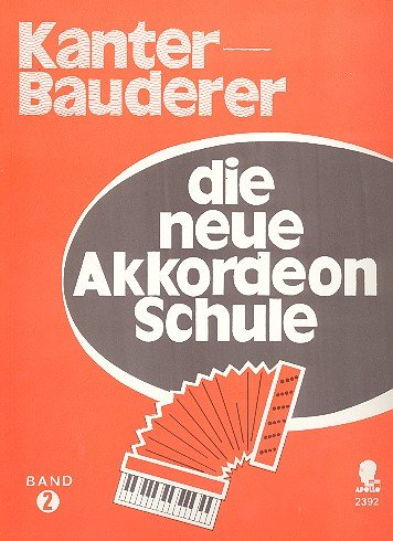 Die neue Akkordeon-Schule: für fortgeschrittene Spieler. Band 2. Akkordeon.