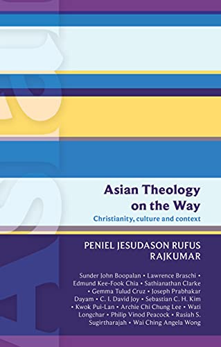 Asian Theology on the Way: Christianity, Culture and Context (Isg 50)