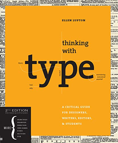 Thinking With Type 2nd Ed: A Critical Guide for Designers, Writers, Editors, and Students (Design Briefs)