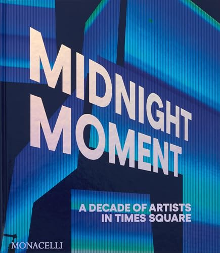Midnight Moment: A Decade of Artists in Times Square