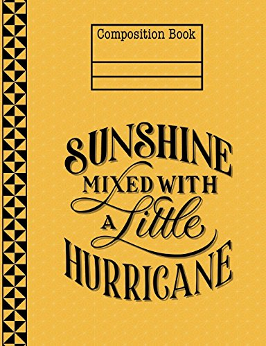 Sunshine Mixed With A Little Hurricane Yellow Composition Notebook - Blank: 130 Pages 7.44 x 9.69 Blank Unlined Drawing Sketchbook Art Sketch Book Paper School Student Teacher Diary Planner Subject