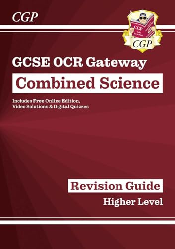 GCSE Combined Science OCR Gateway Revision Guide - Higher: Inc. Online Ed, Quizzes & Videos (CGP GCSE Combined Science 9-1 Revision)