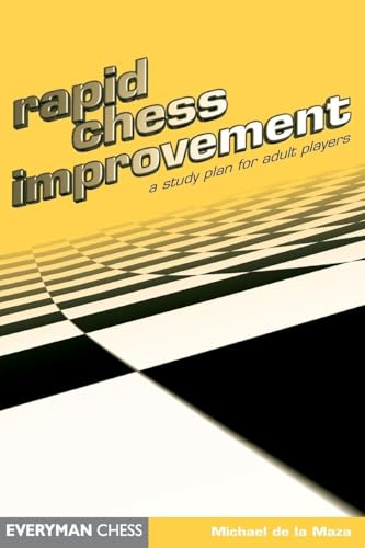 Rapid Chess Improvement (Everyman Chess)