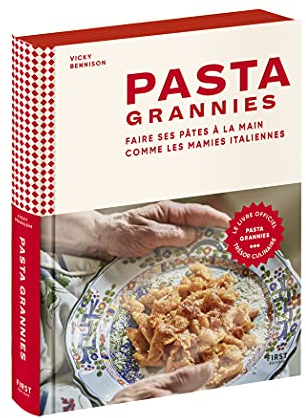 Pasta Grannies - Faire ses pâtes à la main comme les mamies italiennes