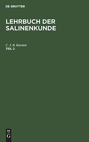Lehrbuch der Salinenkunde. Teil 2: 2, Mit 5 Kupfertafeln