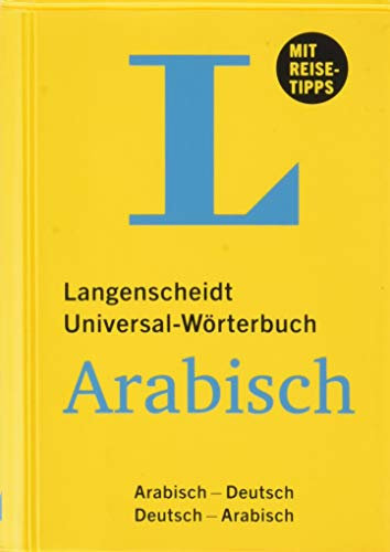 Langenscheidt Universal-Wörterbuch Arabisch - mit Tipps für die Reise: Arabisch-Deutsch/Deutsch-Arabisch (Langenscheidt Universal-Wörterbücher)