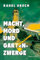 Macht, Mord und Gartenzwerge: Kriminalroman | Das humorige Spin-Off mit Lutz und Schmidt aus »Und wohin jetzt mit der Leiche?« | Ein cozy Krimi aus der Schweiz