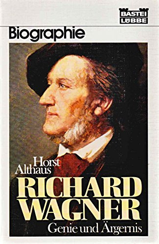 Richard Wagner (Biographien. Bastei Lübbe Taschenbücher)