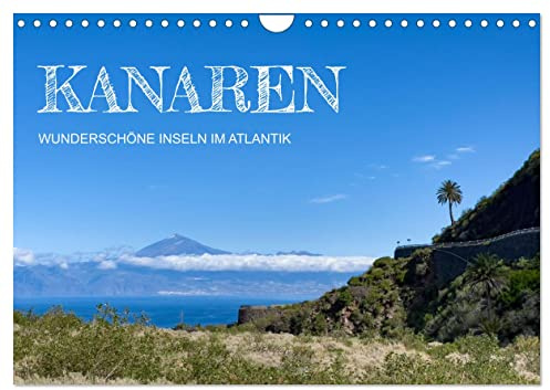 Kanaren - wunderschöne Inseln im Atlantik (Wandkalender 2026 DIN A4 quer), CALVENDO Monatskalender: Eine Entdeckungsreise zu den kanarischen Inseln. (CALVENDO Orte)