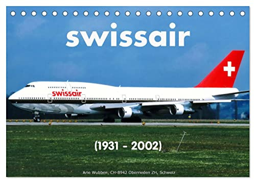 Swissar (Tischkalender 2026 DIN A5 quer), CALVENDO Monatskalender: Swissair, 70 Jahre Schweizer Luftfahrt (CALVENDO Mobilitaet)