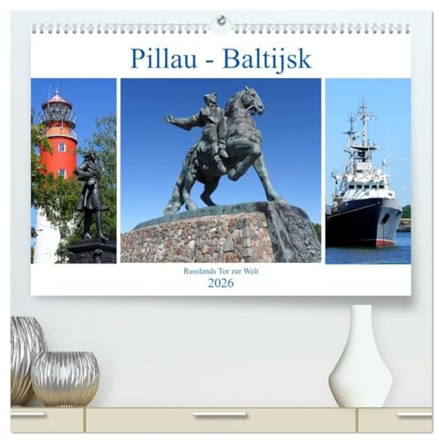 Pillau - Baltijsk. Russlands Tor zur Welt (hochwertiger Premium Wandkalender 2026 DIN A2 quer), Kunstdruck in Hochglanz: Impressionen aus Russlands westlichster Stadt (CALVENDO Orte)