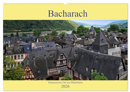 Bacharach - Sehenswerter Ort am Mittelrhein (Wandkalender 2026 DIN A2 quer), CALVENDO Monatskalender: Kleiner historischer Ort am Mittelrhein (CALVENDO Orte)