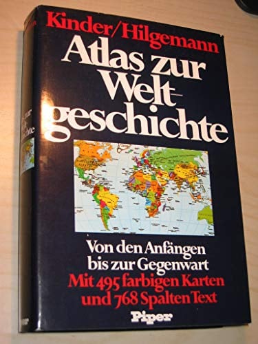 Atlas zur Weltgeschichte: Von den Anfängen bis zur Gegenwart