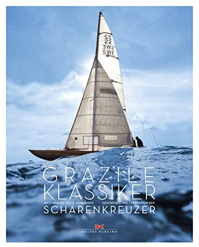 Grazile Klassiker: Schärenkreuzer: Geschichte und Faszination