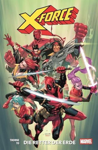 X-Force (2. Serie): Bd. 1: Die Retter der Erde