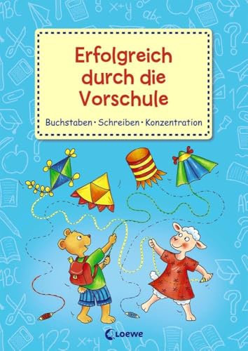 Erfolgreich durch die Vorschule - Buchstaben Schreiben Konzentration: Übungsbuch zur Stärkung der Konzentrationsfähigkeit für Kinder ab 5 Jahre