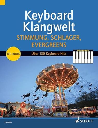 Klangwelt Stimmung, Schlager, Evergreens! Band 3: Das Beste Aus Keyboard Klangwelt. uBer 130 Leichte Keyboard-Hits: Lieder Und Songs Zu Jedem Anlass!