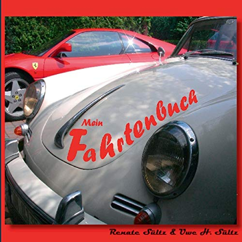 Mein Fahrtenbuch: Für Auto, Motorrad, Oldtimer und andere KFZ