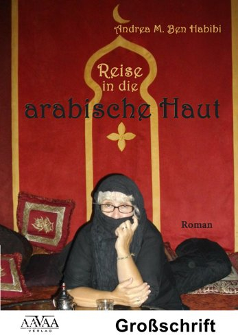 Reise in die arabische Haut - Sonderformat Großschrift