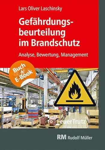 Gefährdungsbeurteilung im Brandschutz - mit E-Book (PDF): Analyse, Bewertung, Management