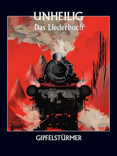 Gipfelstürmer: Noten, Songbook für Klavier, Gesang, Gitarre: GipfelstüRmer - Das Liederbuch