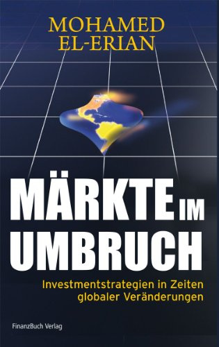 Märkte im Umbruch: Investmentstrategien in Zeiten globaler Veränderungen