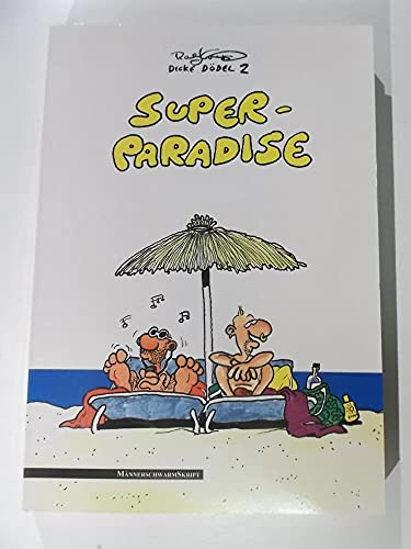 Super-Paradise: Dicke Dödel 2