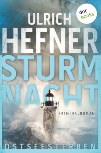 Ostseesterben - Sturmnacht: Kriminalroman | Falk und Stein ermitteln, Band 2: Ein Küstenkrimi, der das Fürchten lehrt