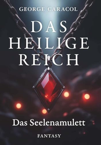 Das Heilige Reich: Das Seelenamulett