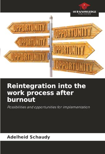 Reintegration into the work process after burnout: Possibilities and opportunities for implementation