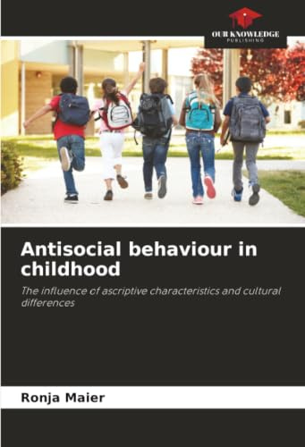 Antisocial behaviour in childhood: The influence of ascriptive characteristics and cultural differences