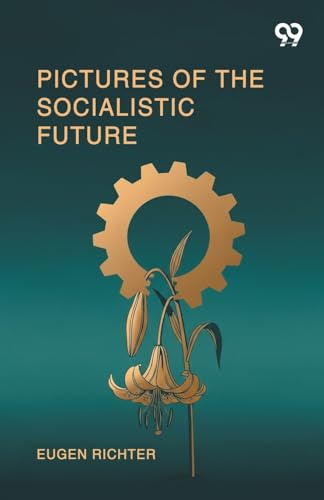 Pictures Of The Socialistic Future