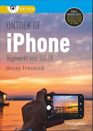 Ontdek de iPhone voor iOS 18: Bijgewerkt voor iOS 18